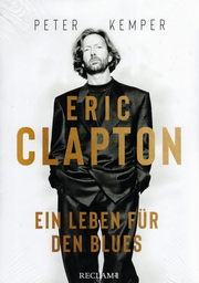 Eric Clapton - Ein Leben für den Blues