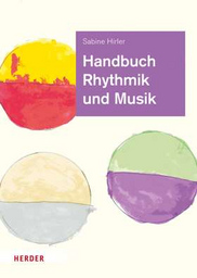 Handbuch Rhythmik und Musik - Theorie und Praxis für die Arbeit in der Kita