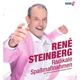 René Steinberg - Radikale Spaßmaßnahmen
